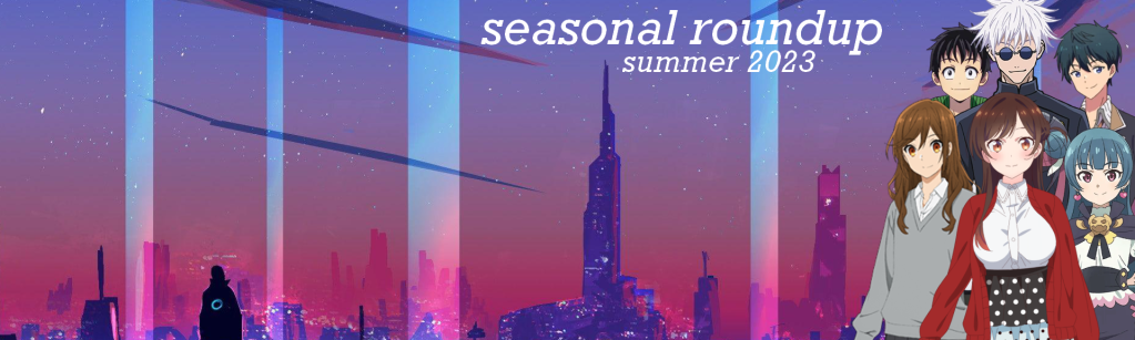 seasonal roundup: summer ’23, week 1