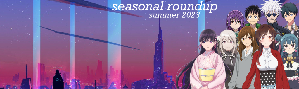 seasonal roundup: summer ’23, week 2